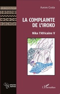 Cover: La Complainte de l'Iroko - Editions L'Harmattan