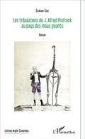 Cover: Les tribulations de J.Alfred Prufrock au pays des moas g&eacute;ants - Editions L'Harmattan