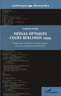 Cover: M&eacute;dias optiques cours Berlinois 1999 - Editions L'Harmattan