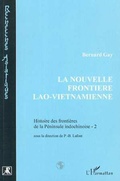 Cover: La nouvelle fronti&egrave;re lao-vi&ecirc;tnamienne - Editions L'Harmattan
