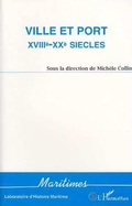 Cover: Ville et port XVIII&egrave;-XX&egrave; si&egrave;cles - Editions L'Harmattan