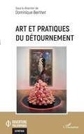 Cover: Art et pratiques du d&eacute;tournement - Editions L'Harmattan
