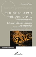 Cover: Si tu veux la paix pr&eacute;pare la paix - Editions L'Harmattan