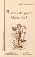 Cover: A vous de jouer; Mercutio ! - Editions L'Harmattan