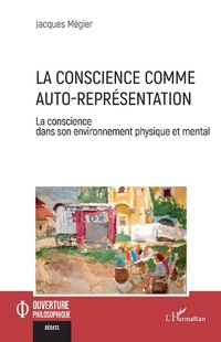 Enlarge image Cover: La conscience comme auto-représentation - Editions L'Harmattan