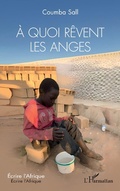 Cover: &Agrave; quoi r&ecirc;vent les anges - Editions L'Harmattan