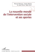Cover: La nouvelle morale de l'intervention sociale et ses apories - Editions L'Harmattan