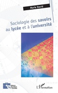 Cover: Sociologie des savoirs au lyc&eacute;e et &agrave; l'universit&eacute; - Editions L'Harmattan