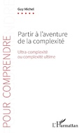 Cover: Partir a l'aventure de la complexite - Editions L'Harmattan