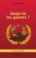 Cover: Jusqu'ou les guerres ? - Editions L'Harmattan