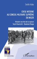 Cover: Crise interne au Conseil Militaire Supr&ecirc;me du Niger - Editions L'Harmattan