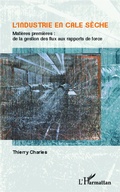 Cover: L'industrie en cale s&egrave;che - Editions L'Harmattan