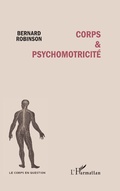 Cover: Corps et psychomotricit&eacute; - Editions L'Harmattan