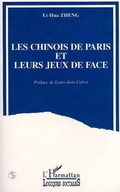 Cover: Les Chinois de Paris et leurs jeux de face - Editions L'Harmattan