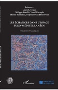 Cover: Les &eacute;changes dans l'espace euro-m&eacute;diterran&eacute;en - Editions L'Harmattan