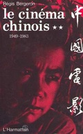 Cover: Le cin&eacute;ma chinois 1949-1983 - Editions L'Harmattan