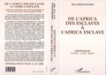 Cover: De l'Africa des esclaves &agrave; l'Africa esclave - Editions L'Harmattan