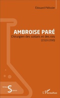 Cover: Ambroise Par&eacute; - Editions L'Harmattan