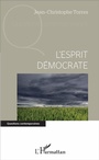 Cover: L'esprit démocrate - Editions L'Harmattan