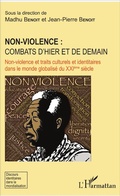 Cover: Non-violence : combats d'hier et de demain - Editions L'Harmattan