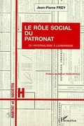Cover: Le r&ocirc;le social du patronat - Editions L'Harmattan