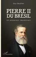 Cover: Pierre II du Br&eacute;sil - Editions L'Harmattan