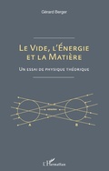 Cover: Le vide, l'&eacute;nergie et la mati&egrave;re - Editions L'Harmattan