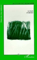 Cover: Le pain d'orties - Editions L'Harmattan