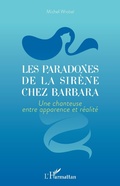 Cover: Les paradoxes de la sir&egrave;ne chez Barbara - Editions L'Harmattan