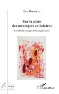 Cover: Sur la piste des messagers cellulaires - Editions L'Harmattan