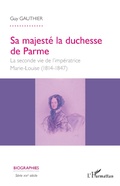 Cover: Sa majest&eacute; la duchesse de Parme - Editions L'Harmattan