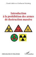 Cover: Introduction &agrave; la prohibition des armes de destruction massive - Editions L'Harmattan