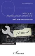 Cover: Afriques, 200 millions de ch&ocirc;meurs ! - Editions L'Harmattan