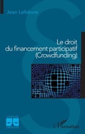 Cover: Le droit du financement participatif (Crowdfunding) - Editions L'Harmattan