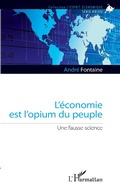 Cover: L'&eacute;conomie est l'opium du peuple - Editions L'Harmattan