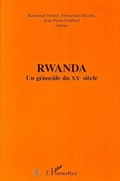 Cover: Rwanda un g&eacute;nocide du XX&egrave;me si&egrave;cle - Editions L'Harmattan