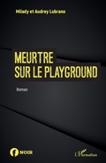 Cover: Meurtre sur le playground - Editions L'Harmattan
