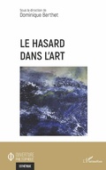Cover: Le hasard dans l'art - Editions L'Harmattan