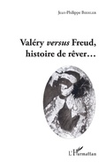 Cover: Val&eacute;ry versus Freud, histoire de r&ecirc;ver... - Editions L'Harmattan