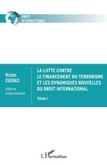 Cover: La lutte contre le financement du terrorisme et les dynamiques nouvelles du droit international - Editions L'Harmattan