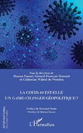 Cover: La Covid-19 est-elle un <em>game-changer</em> g&eacute;opolitique ? - Editions L'Harmattan