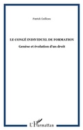 Cover: Le cong&eacute; individuel de formation - Editions L'Harmattan