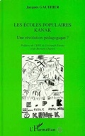 Cover: Les &eacute;coles populaires Kanak - Editions L'Harmattan