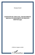 Cover: CONFLITS DU TRAVAIL, CHANGEMENT SOCIAL ET POLITIQUE EN FRANCE DEPUIS 1950 - Editions L'Harmattan
