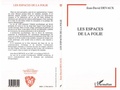 Cover: Les espaces de la folie - Editions L'Harmattan