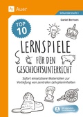 Cover: Die Top 10 Lernspiele f&uuml;r den Geschichtsunterricht - Auer Verlag in der AAP Lehrerwelt GmbH