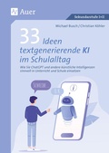 Cover: 33 Ideen textgenerierende KI im Schulalltag - Auer Verlag in der AAP Lehrerwelt GmbH