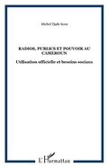 Cover: Radios, publics et pouvoir au Cameroun - Editions L'Harmattan
