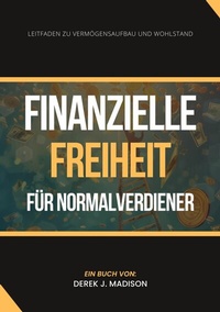 Abbildung von: Finanzielle Freiheit  für Normalverdiener - tredition
