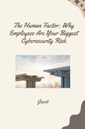 Cover: The Human Factor: Why Employees Are Your Biggest Cybersecurity Risk - tredition